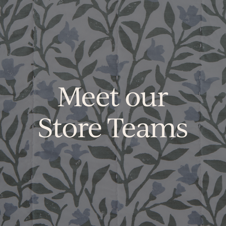 Meet our Store Teams